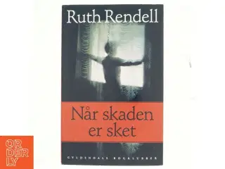Når skaden er sket : spændingsroman af Ruth Rendell (Bog)