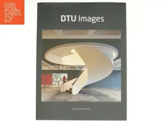 DTU Images af Per Nagel, Tine Kjær Hassager, Danmarks Tekniske Universitet (Bog)