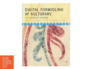 Digital formidling af kulturarv af Niels D. Lund (Bog)