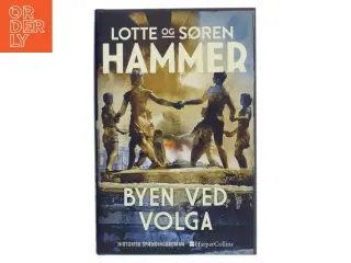Byen ved Volga af Lotte Hammer (Bog)