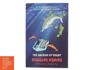 The Salmon of Doubt af Douglas Adams (Bog)