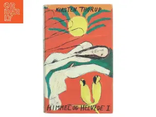Himmel og Helvede I af Kirsten Thorup (Bog)