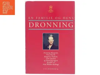 En familie og dens dronning af Anne Wolden-Ræthinge (Bog)