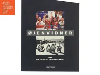 Øjenvidner : 2004 som Politikens fotografer så det (Bog)