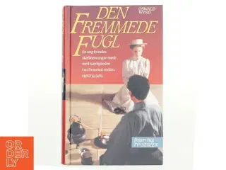 Den fremmede fugl af Oswald Wynd (Bog)
