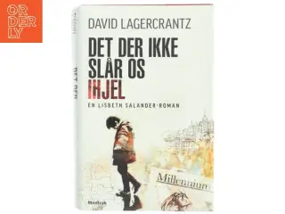 Det der ikke slår os ihjel af David Lagercrantz (Bog)