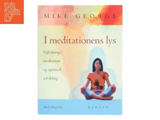 I meditationens lys af Mike George (Bog)