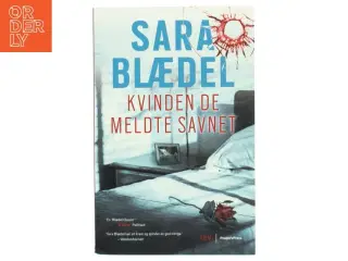 Kvinden de meldte savnet : krimi af Sara Blædel (Bog)