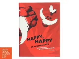 Happy, happy : en skilsmissebog (Bog)