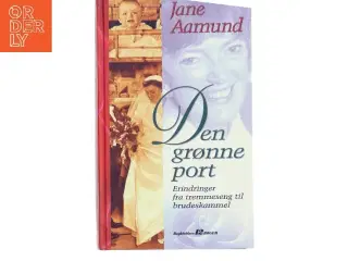 Den grønne port af Jane Aamund (Bog)