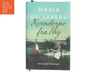 Kvinderne fra Thy af Maria Helleberg (Bog)