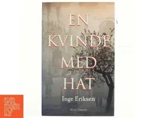 En kvinde med hat : roman (Klassesæt) af Inge Eriksen (f. 1935) (Bog)