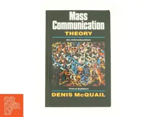 Mass Communication Theory an Introduction by Denis McQuail af Denis McQuail (Bog)