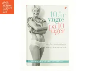 10 år yngre på 10 uger (Bog)