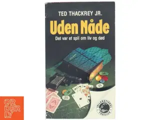 Uden nåde af Ted Thackrey Jr. fra Winthers Forlag