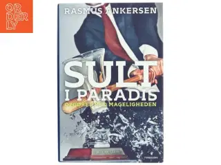 Sult i paradis : opgøret med mageligheden af Rasmus Ankersen (Bog)