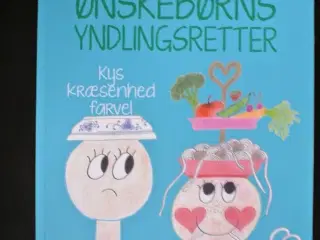 ønskebørns yndlingsretter - kys kræsenhed farvel, 