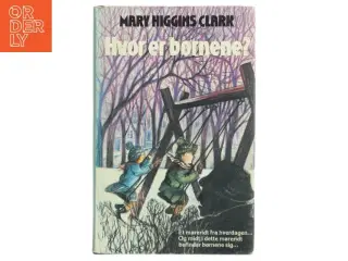Hvor er børnene? af Mary Higgins Clark (Bog) fra Mary Higgins Clark
