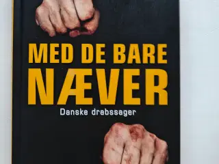 Med de bare næver – danske drabssager