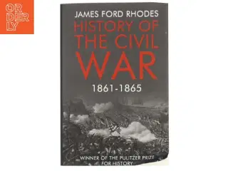 History of the Civil War 1861-1865 af James Ford Rhodes (Bog)