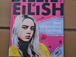 Billie Eilish Den ultimative Fanbog Bog First Ed.