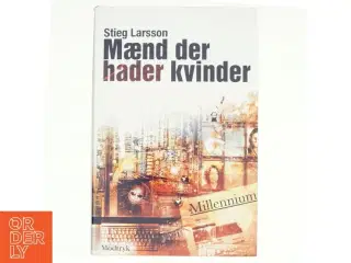 Mænd Der Hader Kvinder af Stieg Larsson (Bog)