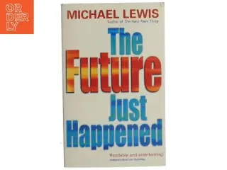 Future Just Happened af Michael Lewis (Bog)