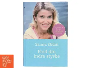 Find din indre styrke af Susanna Ehdin (f. 1961) (Bog)