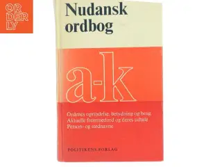 Nudansk ordbog, bind I (A-K) fra Politikens Forlag