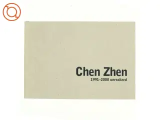 Chen Zhen af Gerald Matt (Bog)