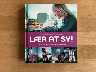 LÆR AT SY!  For Nybegyndere i Alle Aldre
