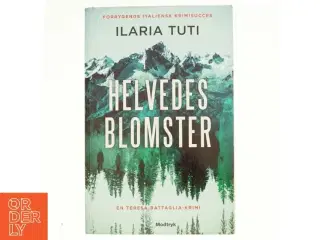 Helvedesblomster af Ilaria Tuti (f. 1976) (Bog)