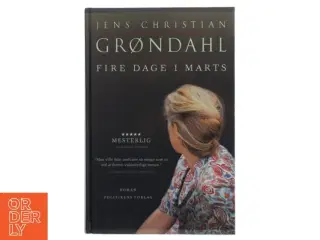 Fire dage i marts : roman af Jens Christian Grøndahl (Bog)