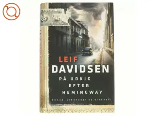 På udkig efter Hemingway af Leif Davidsen (Bog)