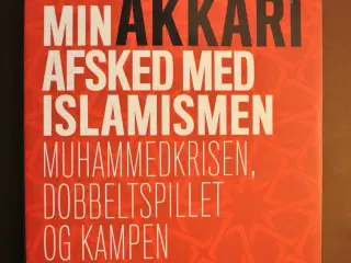 min afsked med islamismen, af ahmed akkari