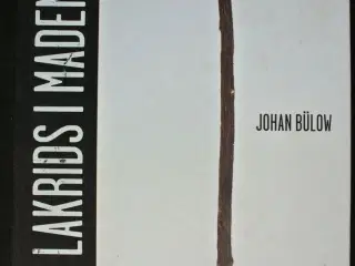 lakrids i maden, af johan bülow, emne: mad og vin