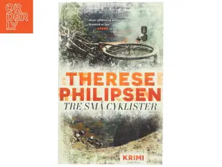 &#39;Tre små cyklister: krimi&#39; af Therese Philipsen (bog)