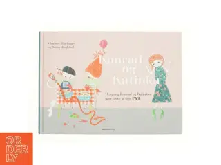 Konrad og Katinka - dengang Konrad og Katinkas mor lærte at sige pyt af Betina Hundebøll, Charlotte Thorhauge (Bog)