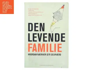 Den levende familie : mentalisering: nærvær gi&#39;r selvværd af Kirsten Seidenfaden (Bog)