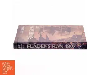 Flådens ran : tabet af den dansk-norske flåde 1807 af Rolf Scheen (Bog)