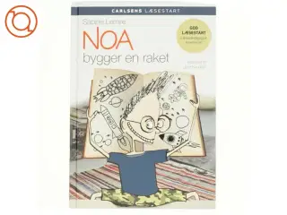 Noa bygger en raket af Sabine Lemire (Bog)