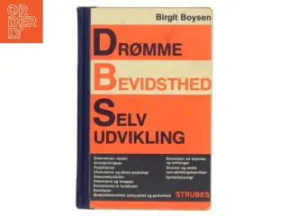Drømme, bevidsthed, selvudvikling af Birgit Boysen (Bog)