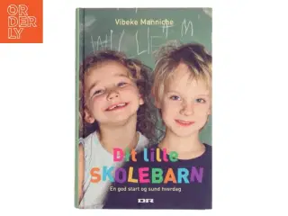 Dit lille skolebarn af Vibeke Manniche (Bog)