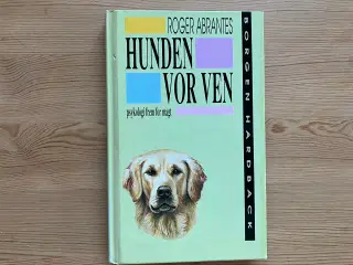 Hunden, vor ven - psykologi frem for magt