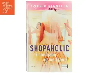 Shopaholic i medgang og modgang af Sophie Kinsella (Bog)