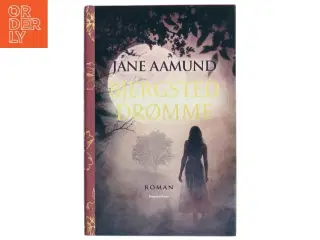 Bjergsted drømme : roman af Jane Aamund (Bog)
