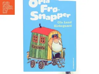 Orla Frø-Snapper af Ole Lund Kirkegaard (Bog)