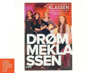 Klassen: Drømmeklassen af Anne-Marie Donslund, Morten BH (Bog)