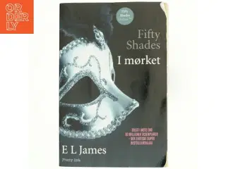 Fifty shades. Bind 2, I mørket af E. L. James (Bog)