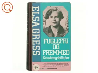 Fuglefri og fremmed af Elsa Gress